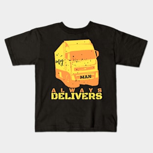 My Man Always Delivers Kids T-Shirt